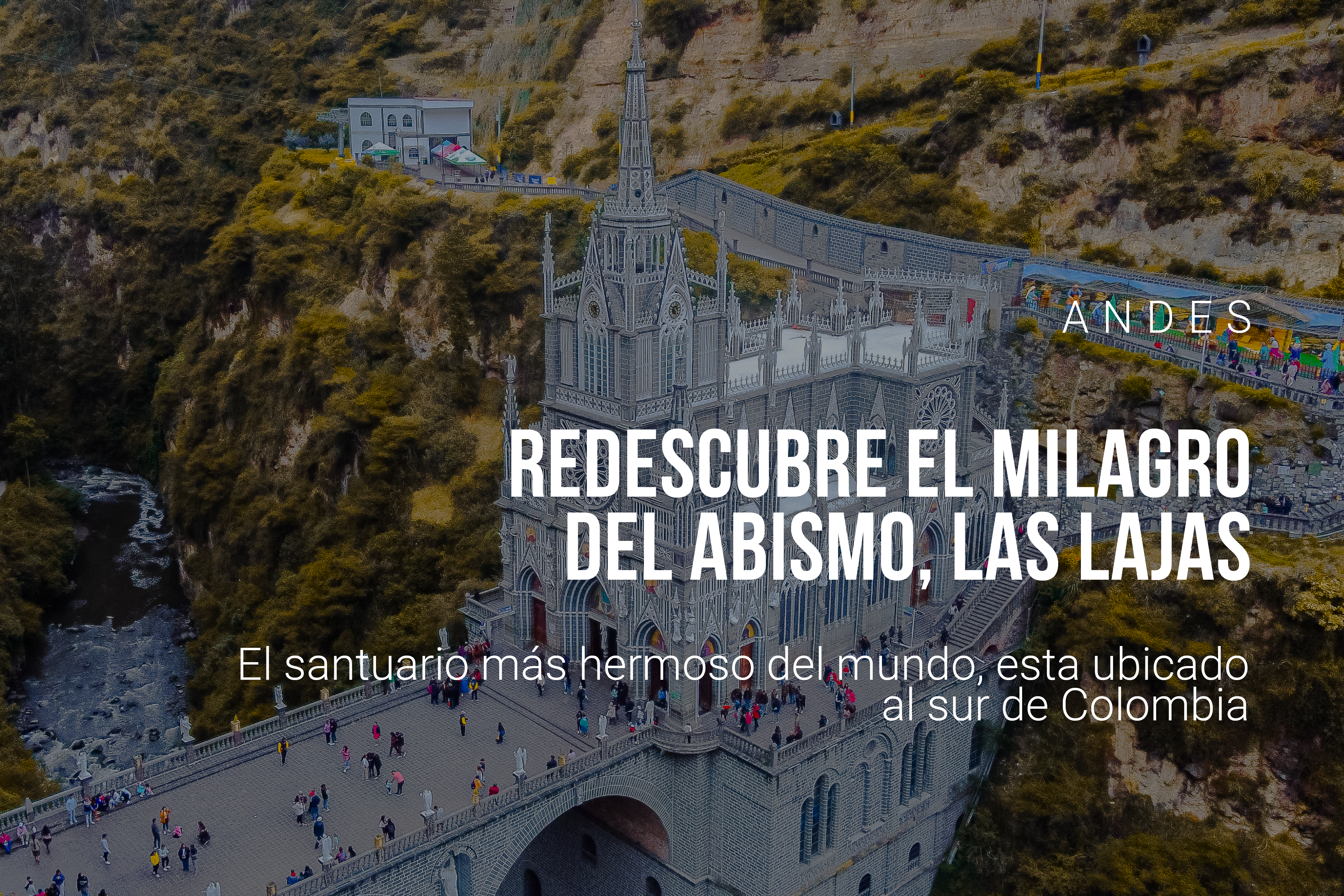 Redescubre el milagro del abismo, Las Lajas